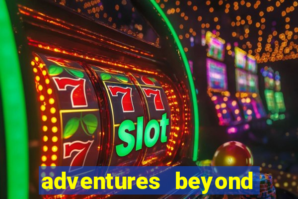 adventures beyond wonderland live betano
